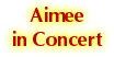 Aimee in Concert